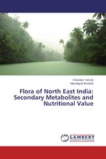 Flora of North East India: Secondary Metabolites and Nutritional Value