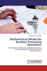 Mathematical Model for Bamboo Processing Operations