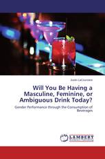Will You Be Having a Masculine, Feminine, or Ambiguous Drink Today?