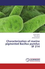 Characterization of marine pigmented Bacillus pumilus SF 214