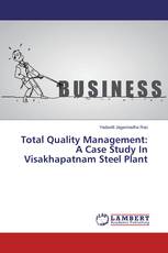 Total Quality Management: A Case Study In Visakhapatnam Steel Plant