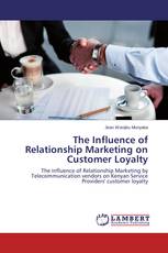 The Influence of Relationship Marketing on Customer Loyalty