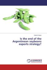Is the end of the Argentinean soybeans exports strategy?