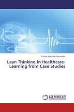 Lean Thinking in Healthcare-Learning from Case Studies