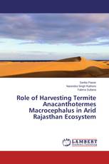 Role of Harvesting Termite Anacanthotermes Macrocephalus in Arid Rajasthan Ecosystem