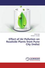 Effect of Air Pollution on Roadside Plants from Pune City (India)