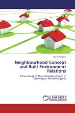 Neighbourhood Concept and Built Environment Relations