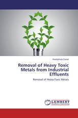 Removal of Heavy Toxic Metals from Industrial Effluents