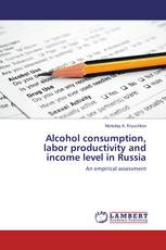 Alcohol consumption, labor productivity and income level in Russia