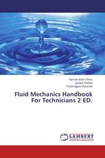 Fluid Mechanics Handbook For Technicians 2 ED.