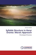 Syllable Structure in Harar Oromo: Moraic Approach