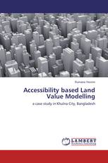 Accessibility based Land Value Modelling