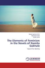The Elements of Feminism in the Novels of Namita Gokhale