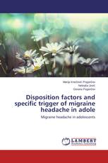 Disposition factors and specific trigger of migraine headache in adole