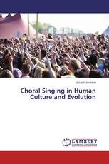 Choral Singing in Human Culture and Evolution