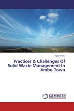 Practices & Challenges Of Solid Waste Management In Ambo Town