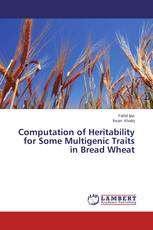 Computation of Heritability for Some Multigenic Traits in Bread Wheat