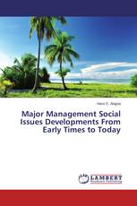 Major Management Social Issues Developments From Early Times to Today