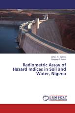 Radiometric Assay of Hazard Indices in Soil and Water, Nigeria