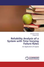 Reliability Analysis of a System with Time Varying Failure Rates
