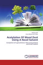 Acetylation Of Wood Dust Using A Novel Solvent