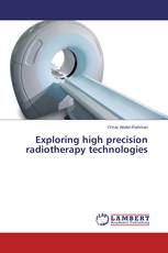 Exploring high precision radiotherapy technologies
