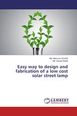 Easy way to design and fabrication of a low cost solar street lamp