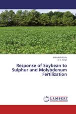 Response of Soybean to Sulphur and Molybdenum Fertilization