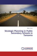 Strategic Planning in Public Secondary Schools in Tanzania