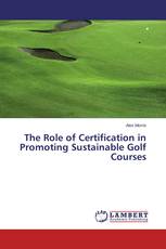 The Role of Certification in Promoting Sustainable Golf Courses