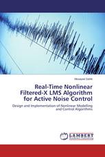 Real-Time Nonlinear Filtered-X LMS Algorithm for Active Noise Control