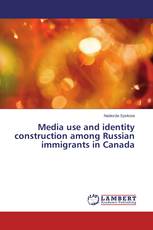 Media use and identity construction among Russian immigrants in Canada