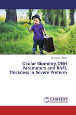 Ocular Biometry,ONH Parameters and RNFL Thickness in Severe Preterm