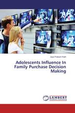 Adolescents Influence In Family Purchase Decision Making