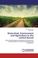 Watershed, Environment and Agriculture in the central Barind