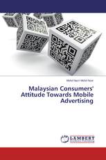Malaysian Consumers' Attitude Towards Mobile Advertising
