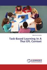 Task-Based Learning In A Thai EFL Context