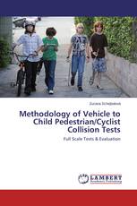 Methodology of Vehicle to Child Pedestrian/Cyclist Collision Tests