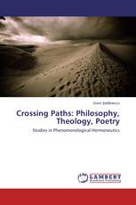 Crossing Paths: Philosophy, Theology, Poetry