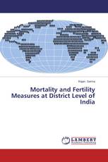 Mortality and Fertility Measures at District Level of India
