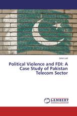 Political Violence and FDI: A Case Study of Pakistan Telecom Sector