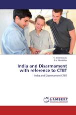 India and Disarmament with reference to CTBT