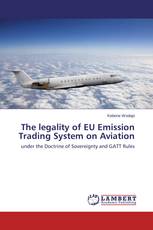 The Legality of EU Emission Trading System on Aviation