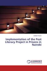 Implementation of the Post Literacy Project in Prisons in Nairobi