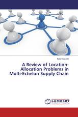 A Review of Location-Allocation Problems in Multi-Echelon Supply Chain