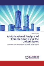 A Motivational Analysis of Chinese Tourists to the United States