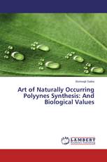 Art of Naturally Occurring Polyynes Synthesis: And Biological Values