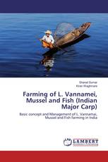 Farming of L. Vannamei, Mussel and Fish (Indian Major Carp)