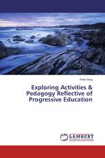 Exploring Activities & Pedagogy Reflective of Progressive Education