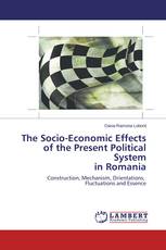 The Socio-Economic Effects of the Present Political System in Romania
